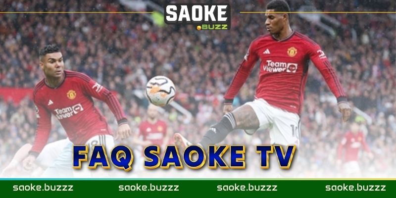 Giải đáp các câu hỏi thường gặp tại Saoke TV